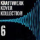 Kraftwerk Kover Kollection Volume 6